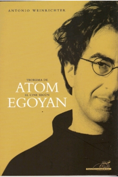 Teorema de Atom. El cine según Egoyan