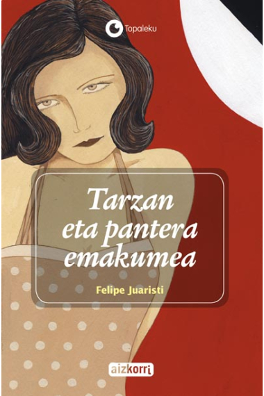 Tarzan eta pantera emakumea (A partir de 12 años)