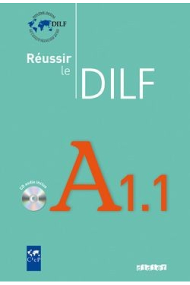 Réussir le DILF A1.1. Livre+ CD audio