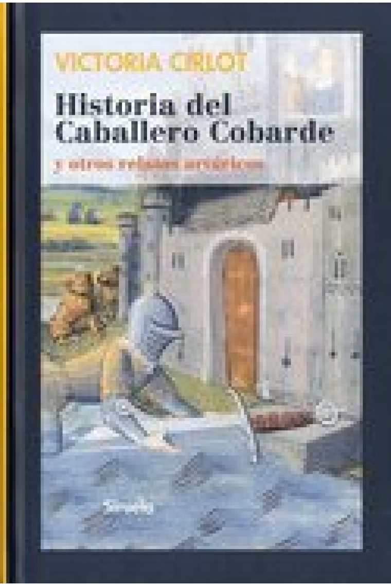 Historia del caballero cobarde y otros relatos artúricos