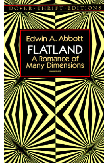 Flatland: A Romance of Many Dimensions