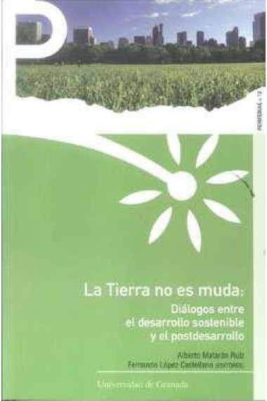 La tierra no es muda: Diálogos entre el desarrollo sostenible y el postdesarrollo