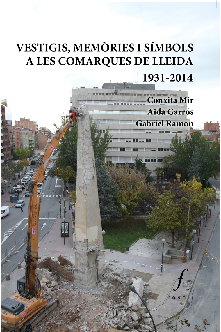 Vestigis, memòries i símbols a les comarques de Lleida, 1931-2014