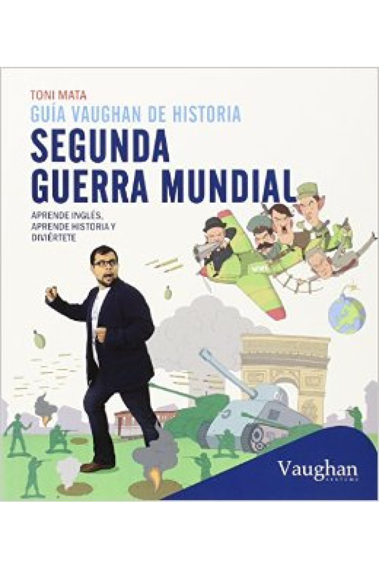 Guía Vaughan de historia Segunda Guerra Mundial