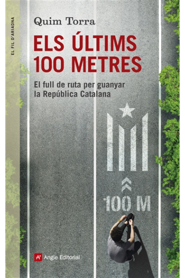 Els últims cent metres. Fent camí cap a la República Catalana