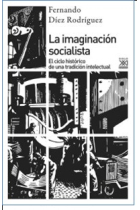 La imaginación socialista. El ciclo histórico de una tradición intelectual