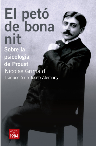 El petó de bona nit: sobre la psicologia de Proust