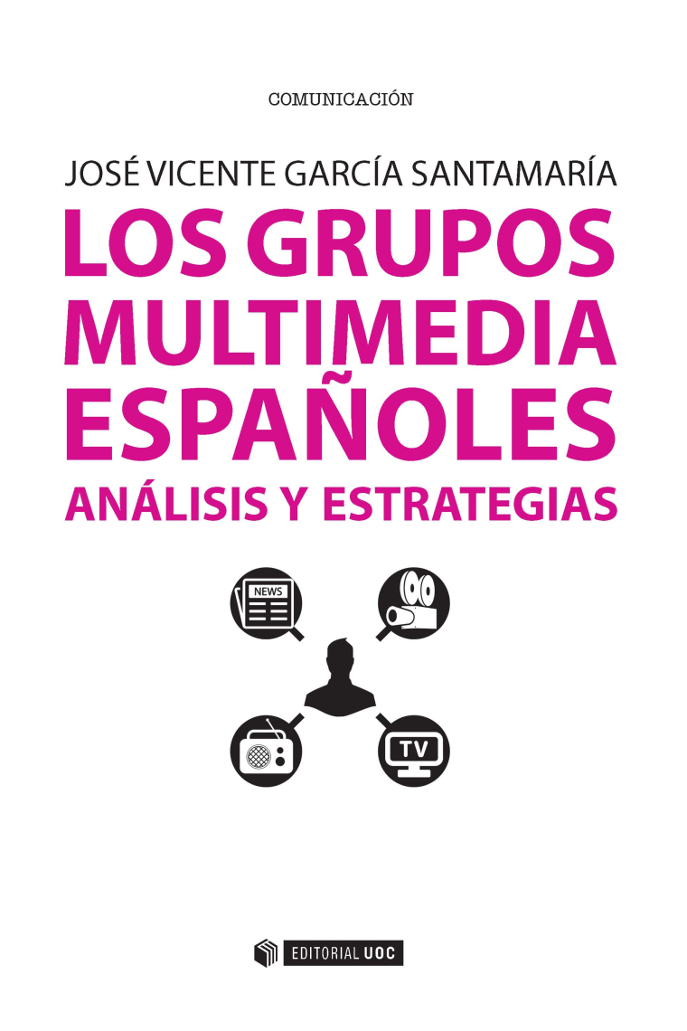 Los grupos multimedia españoles. Análisis y estrategias