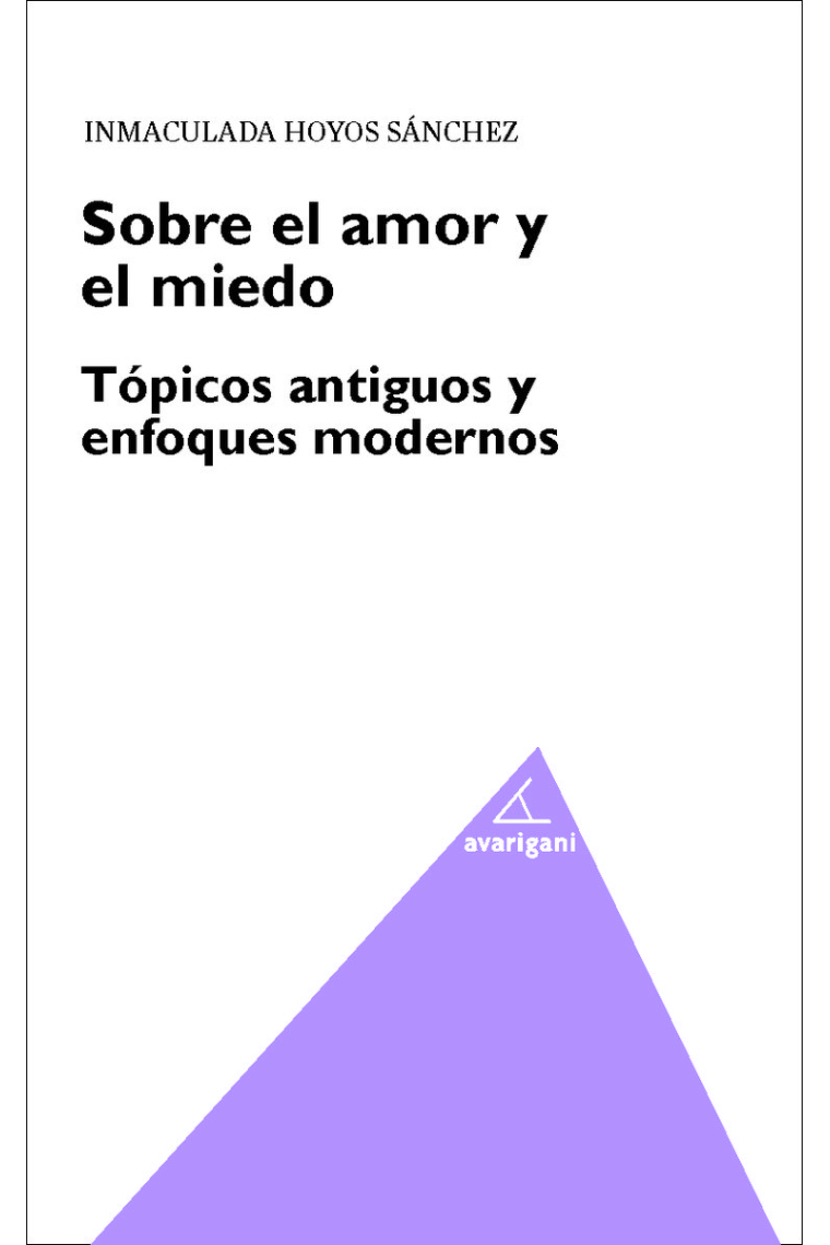 Sobre el amor y el miedo: tópicos antiguos y enfoques modernos