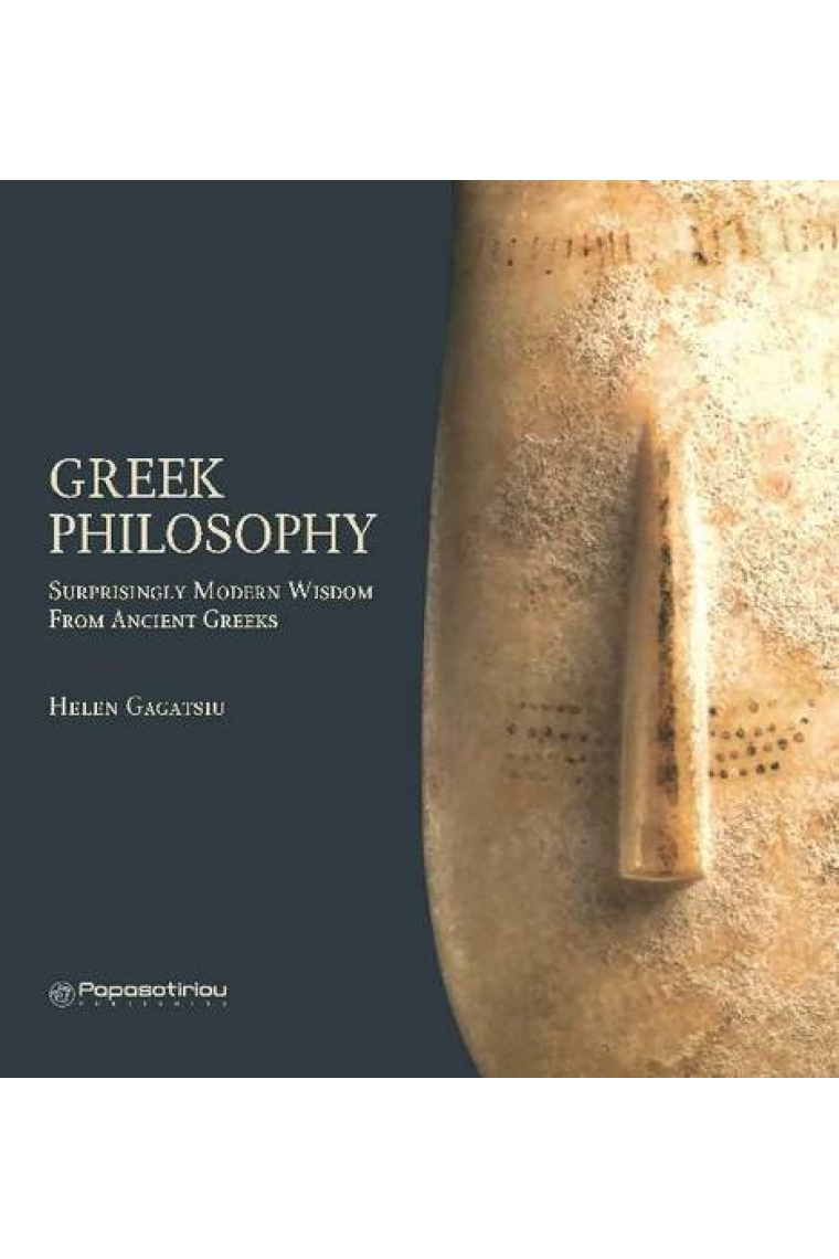 Greek philosophy: surprisingly modern wisdom from ancient greeks