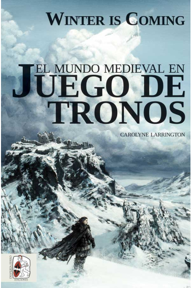 Winter is coming. El mundo medieval en Juego de Tronos