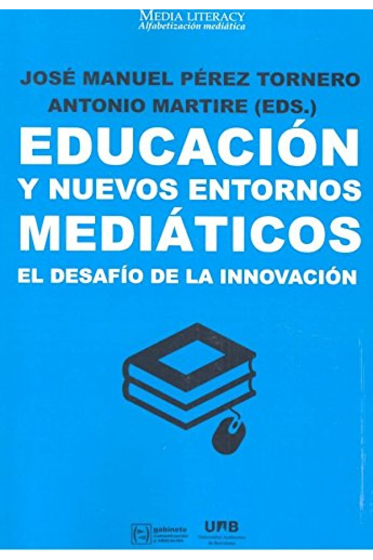 Educación y nuevos entornos mediáticos. El desafio de la innovación