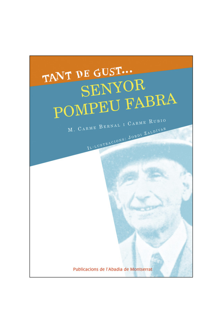 Tant de gust... senyor Pompeu Fabra