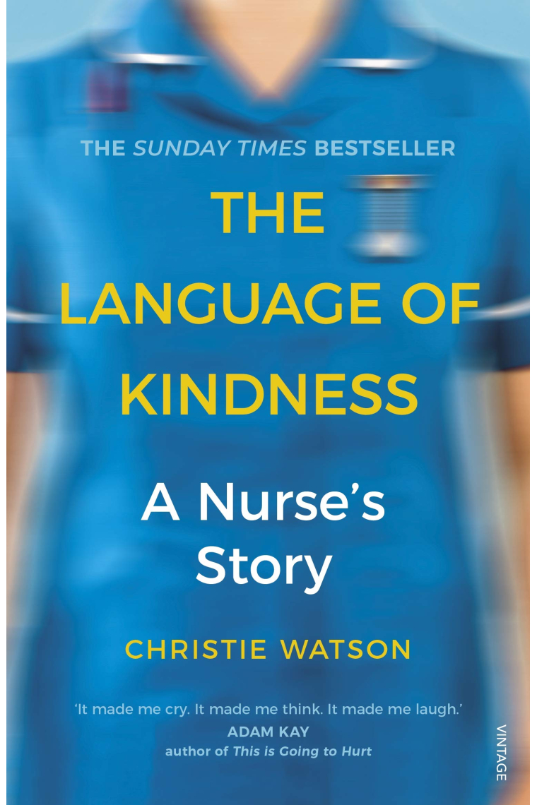 The Language Of Kindness. A Nurse's Story