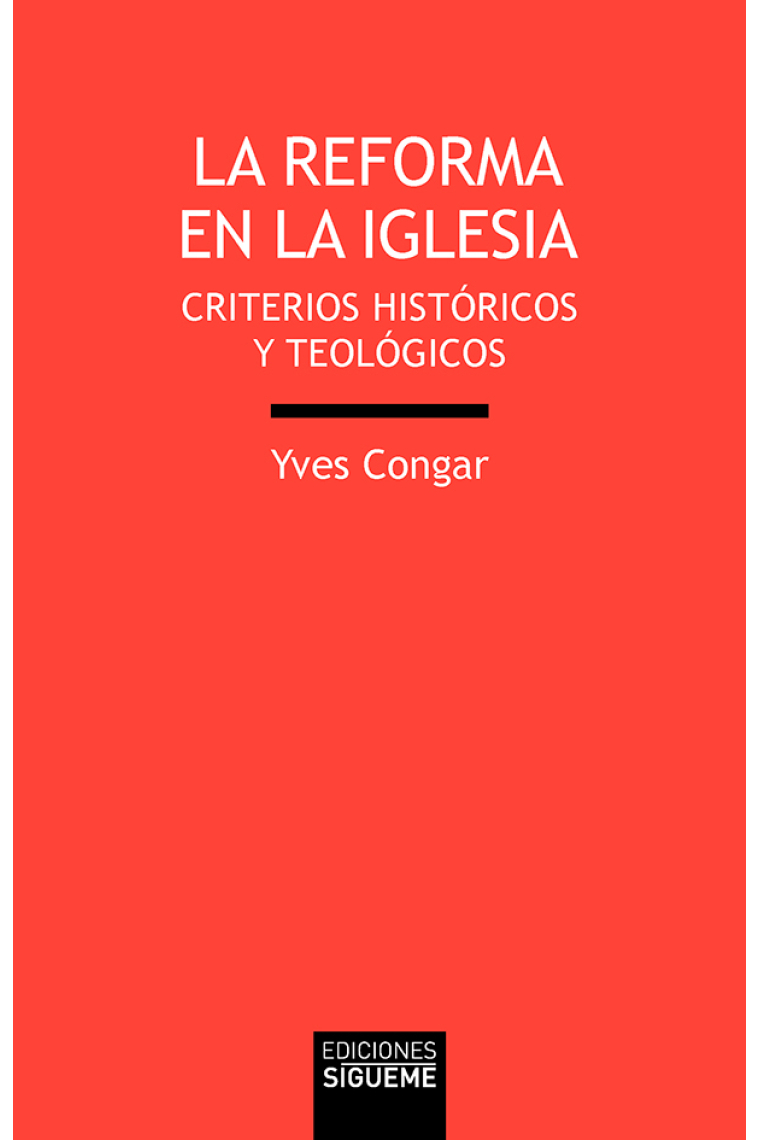 La reforma en la Iglesia: criterios históricos y teológicos