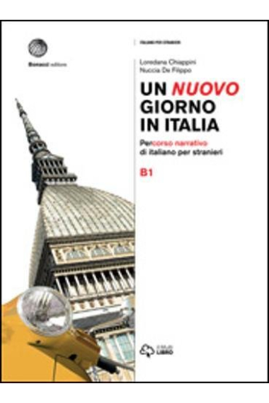 Un nuovo giorno in Italia. Percorso narrativo di italiano per stranieri. Livello B1