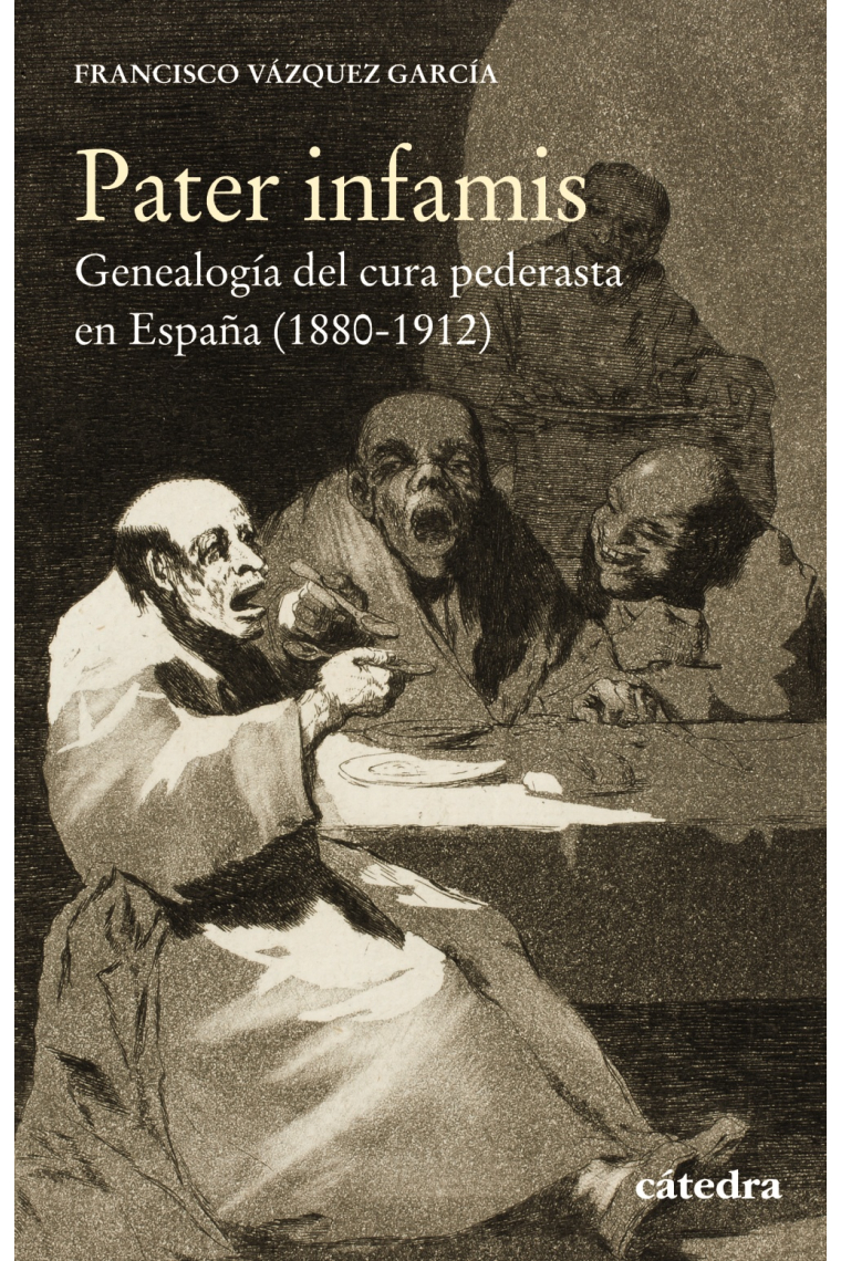 Pater infamis. Genealogía del cura pederasta en España (1880-1912)