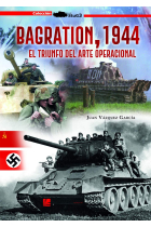 Bagration, 1944. Triunfo del arte operacional