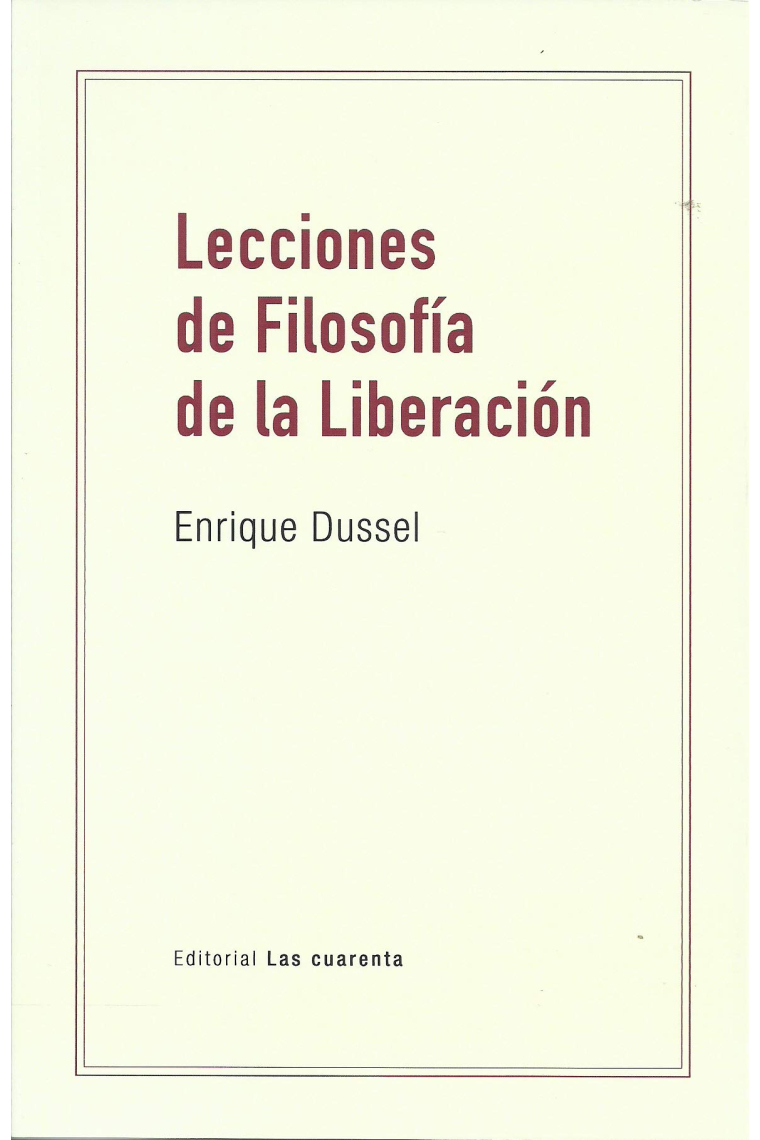 Lecciones de Filosofía de la Liberación