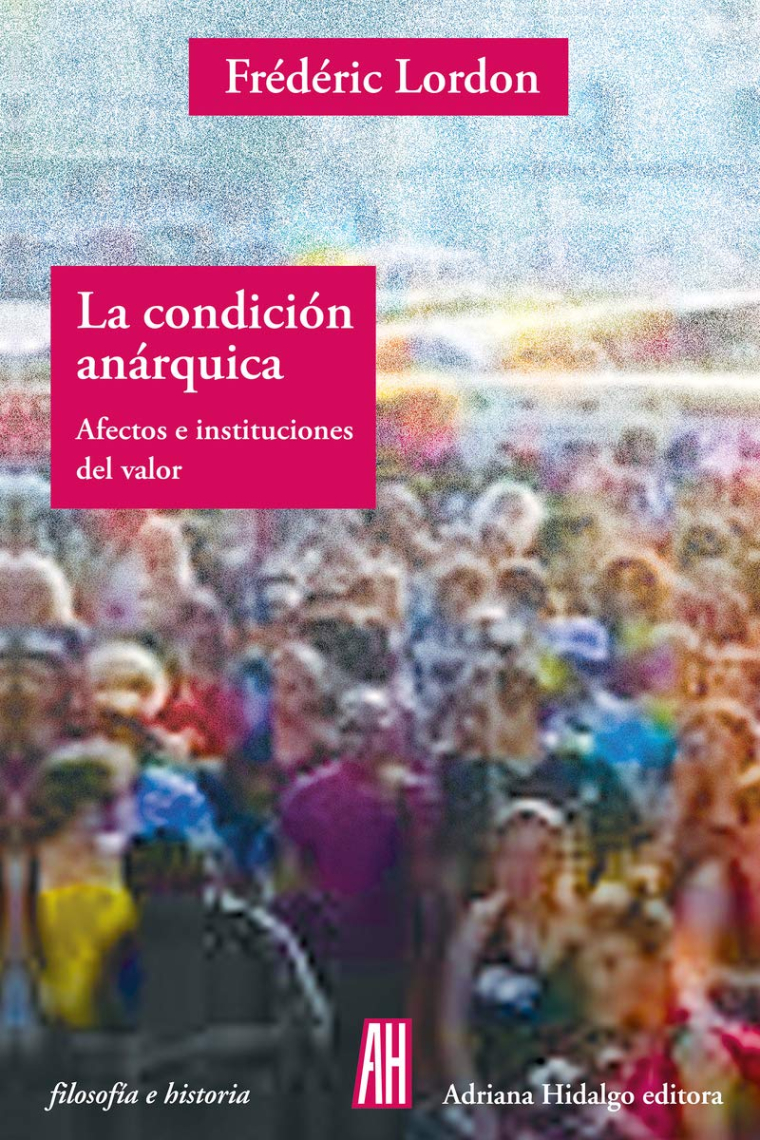 La condición anárquica: Afectos e instituciones del valor