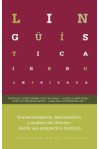 Gramaticalización, lexicalización y análisis del discurso desde una perspectiva histórica