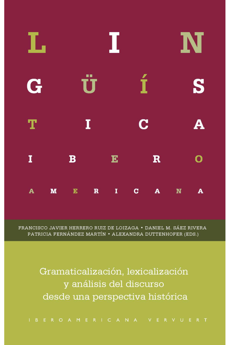 Gramaticalización, lexicalización y análisis del discurso desde una perspectiva histórica