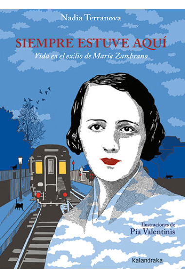 Siempre estuve aquí: vida en el exilio de María Zambrano