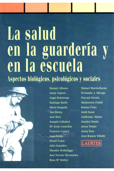 La salud en la guardería y en la escuela. Aspectos biológicos, psicológicos