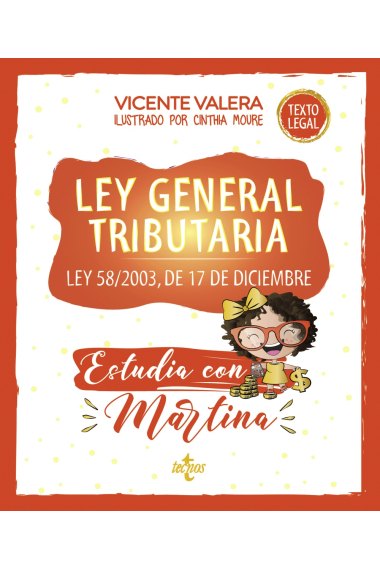 Ley General Tributaria. Estudia con Martina. Ley 58/2003, de 17 de diciembre