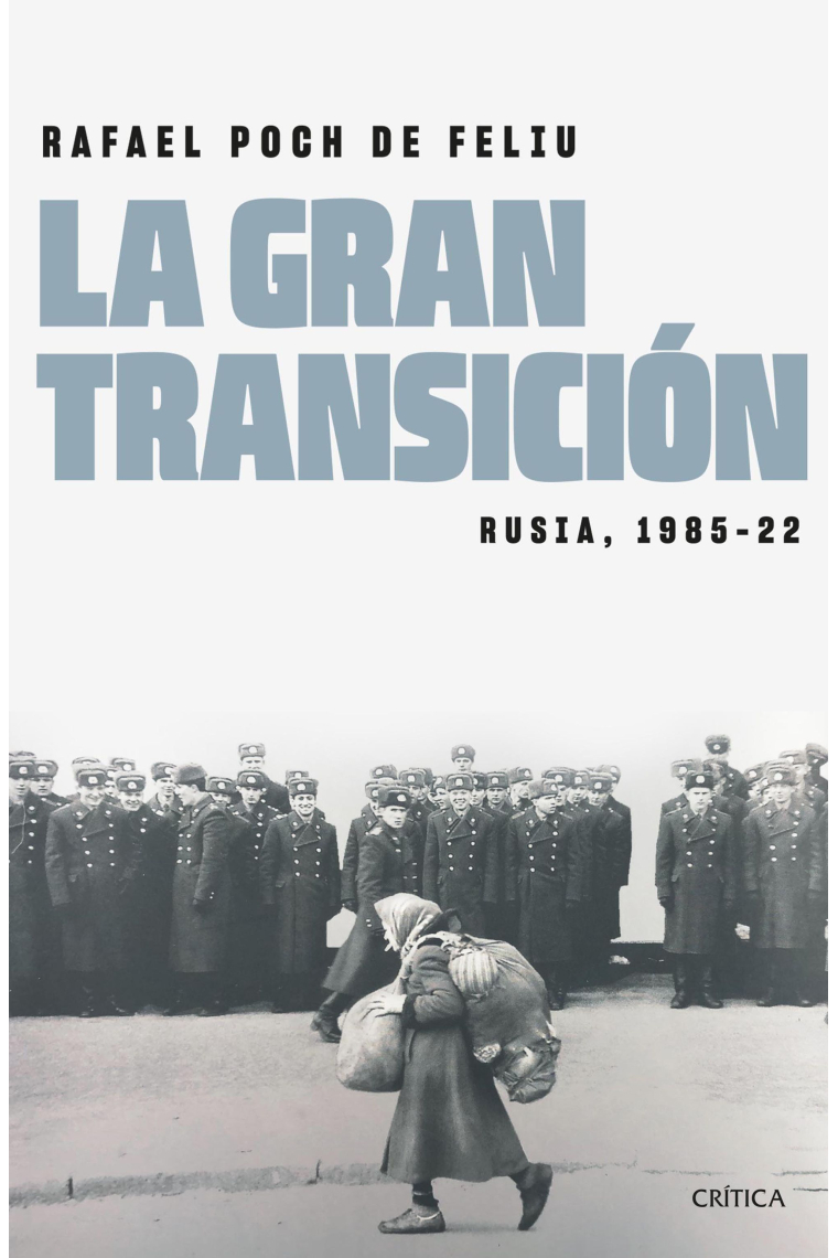 La gran transición. Rusia, 1985-2002