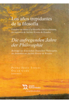 Los años trepidantes de la filosofía: estudios en torno a la filosofía clásica alemana, en memoria de Jacinto Rivera de Rosales