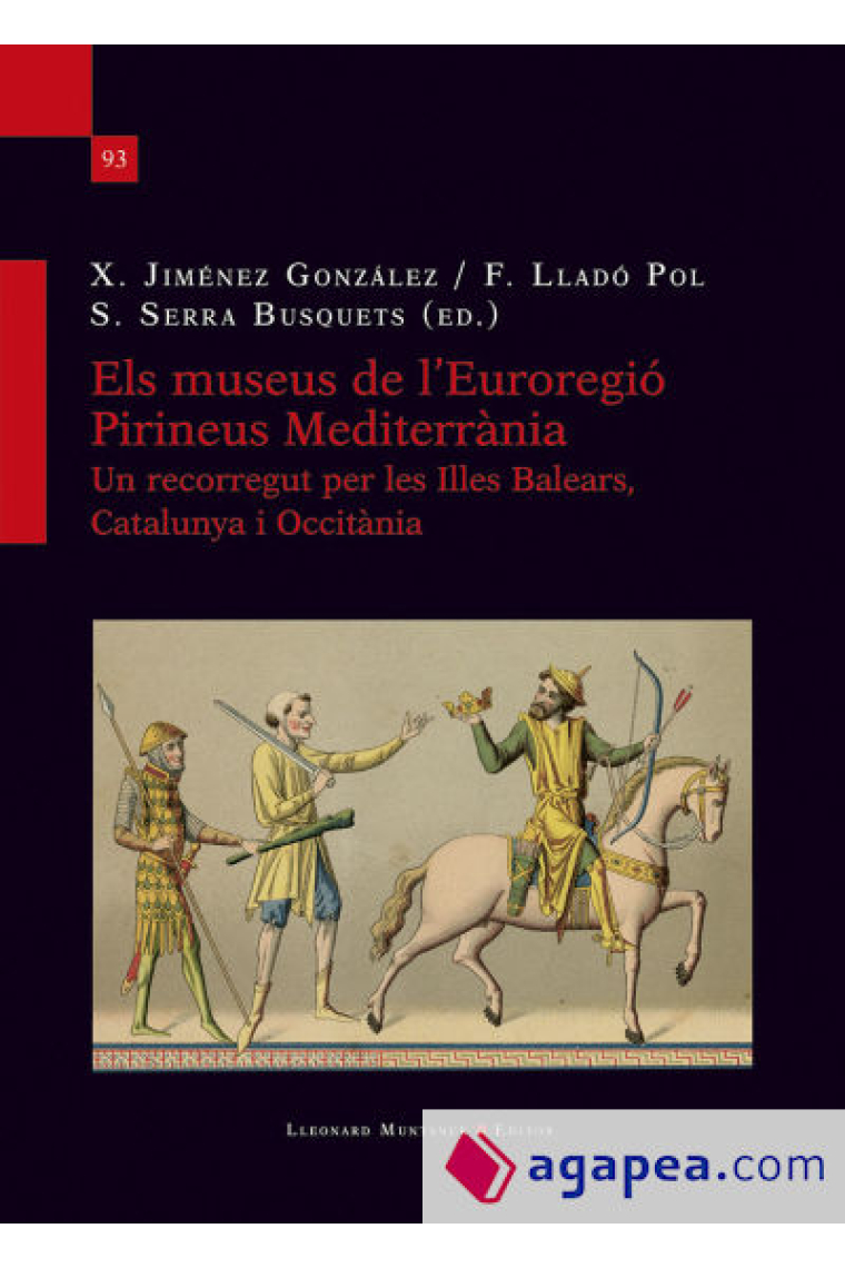 Els museus de l'Euroregió Pirineus Mediterrània. Un recorregut per les Illes Balears, Catalunya i Occitània