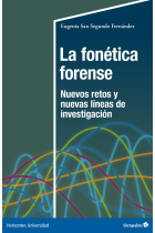 La fonética forense. Nuevos retos y nuevas líneas de investigación