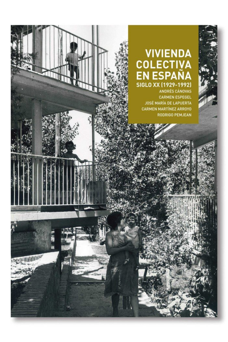 VIVIENDA COLECTIVA EN ESPAÑA SIGLO XX (1929-1992)