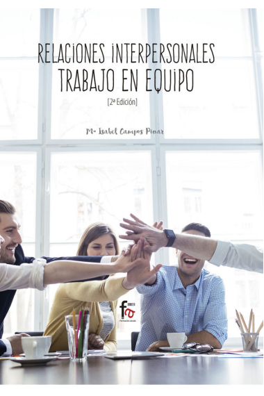 RELACIONES INTERPERSONALES. TRABAJO EN EQUIPO 2ª ED