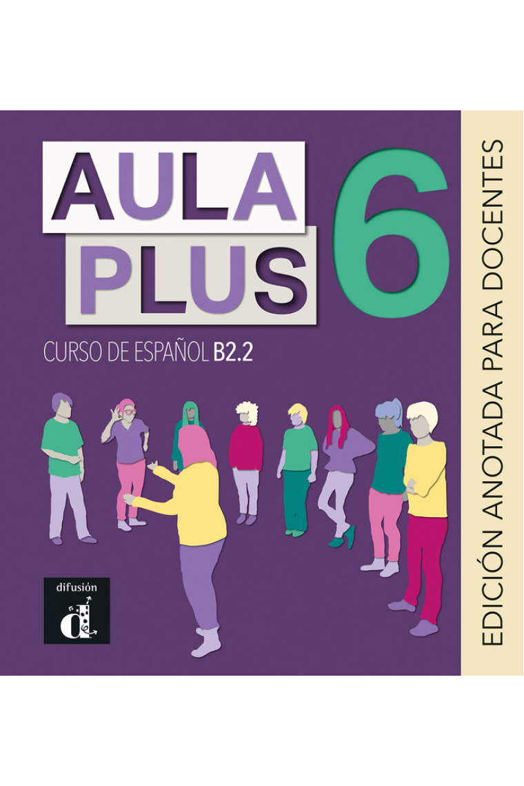 AULA PLUS 6 EDICION ANOTADA PARA DOCENTES