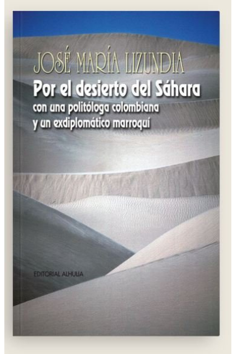 Por el desierto del Sáhara con una politóloga colombiana y un ex diplomático marroquí