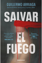 Salvar el fuego (Premio Alfaguara de novela 2020)