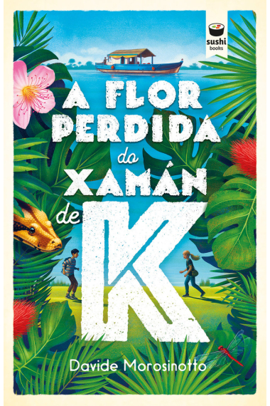 A FLOR PERDIDA DO XAMAN DE K