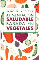 Alimentación saludable basada en vegetales