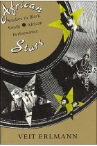 African Stars: Studies in Black South African Performance (Chicago Studies in Ethnomusicology)