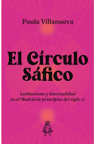 El círculo sáfico. Lesbianismo y bisexualidad en el Madrid de principios del siglo XX