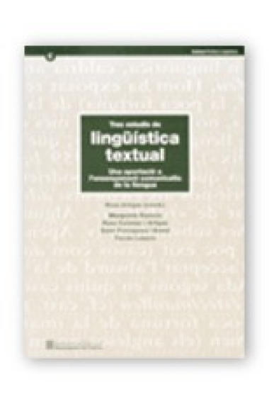 Tres estudis de lingüística textual. Una aportació a l'ensenyament comunicatiu de la llengua