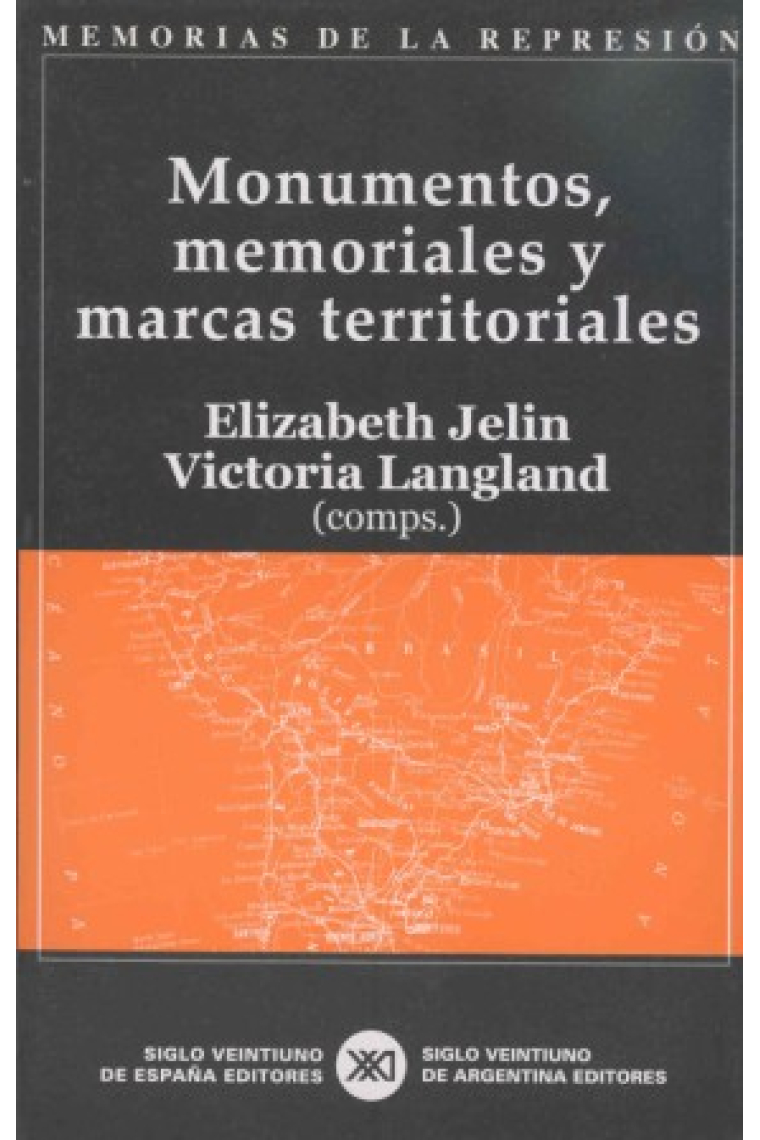 Monumentos, memoriales y marcas territoriales (Memorias de la Represión nº5)