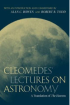 Cleomedes' lectures on astronomy: a translation of The Heavens