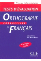 Tests d'évaluation Orthographie progressive du français. Niveau intermédiaire