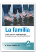 La familia. Claves para una correcta gestión de las personas...