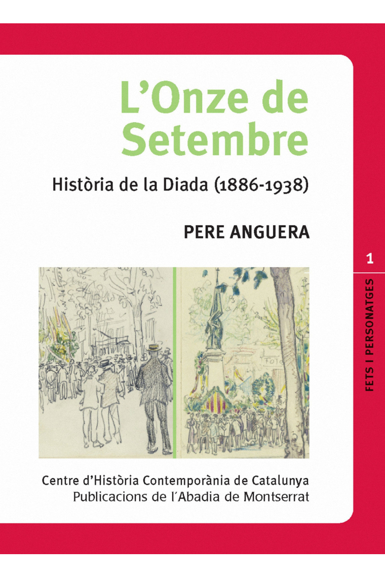 L'Onze de Setembre. Història de la Diada (1886-1938)