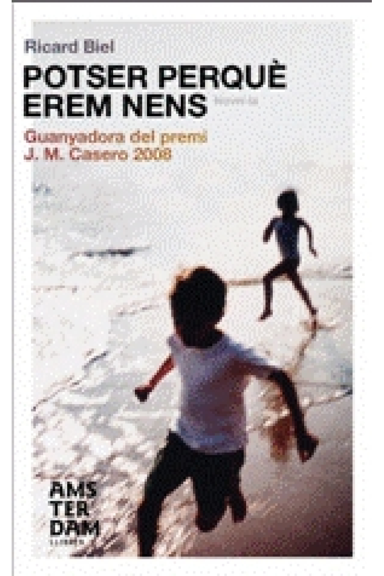 Potser perquè erem nens (Premi J.M Casero 2008)