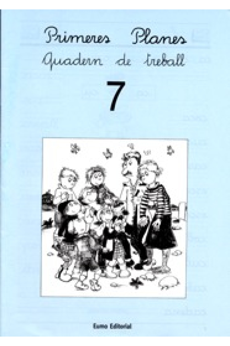 Primeres Planes. Quadern de treball 7